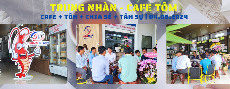 CAFE TÔM CÙNG ĐẠI LÝ TRUNG NHÀN